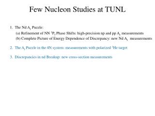 Few Nucleon Studies at TUNL