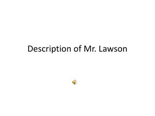 Description of Mr. Lawson