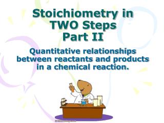 Stoichiometry in TWO Steps Part II