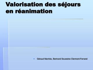 Valorisation des séjours en réanimation