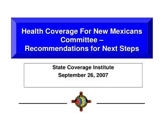 Health Coverage For New Mexicans Committee – Recommendations for Next Steps