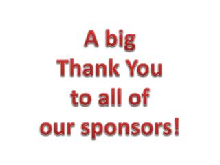 A big Thank You to all of our sponsors!