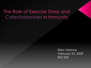 The Role of Exercise Stress and Catecholamines in Immunity