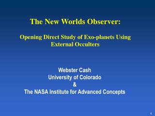 The New Worlds Observer: Opening Direct Study of Exo-planets Using External Occulters