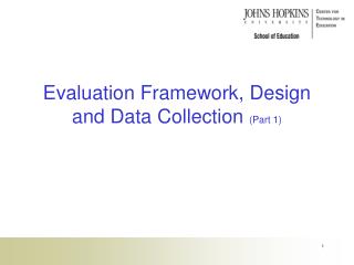 Evaluation Framework, Design and Data Collection (Part 1)