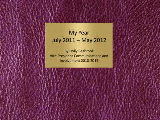 My Year July 2011 – May 2012 By Holly Seabrook