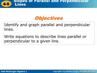 Identify and graph parallel and perpendicular lines.