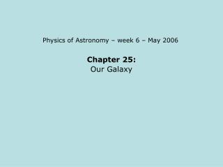 Chapter 25: Our Galaxy