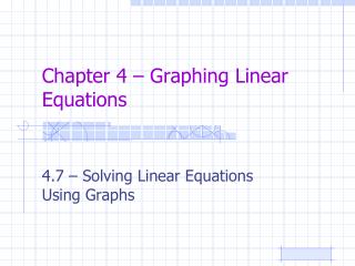 Chapter 4 – Graphing Linear Equations