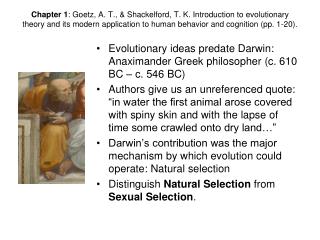 Evolutionary ideas predate Darwin: Anaximander Greek philosopher (c. 610 BC – c. 546 BC)