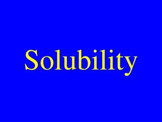 Solubility