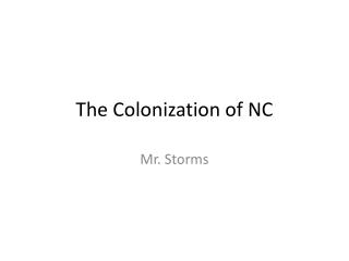 The Colonization of NC