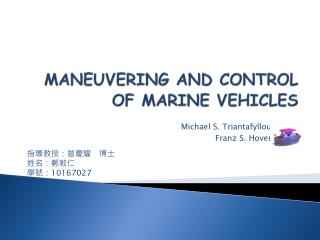 MANEUVERING AND CONTROL OF MARINE VEHICLES