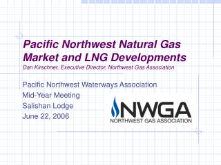 Pacific Northwest Waterways Association Mid-Year Meeting Salishan Lodge June 22, 2006