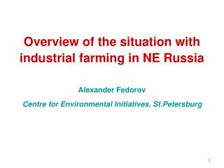 Overview of the situation with industrial farming in NE Russia