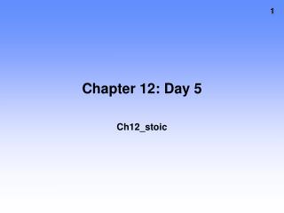 Chapter 12: Day 5