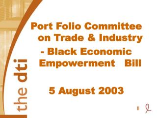 Port Folio Committee on Trade &amp; Industry - Black Economic Empowerment Bill 5 August 2003