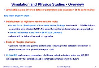 Simulation and Physics Studies - Overview