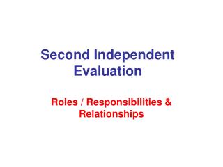 Second Independent Evaluation