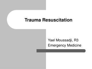 Trauma Resuscitation