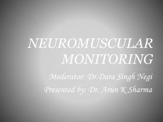 NEUROMUSCULAR MONITORING