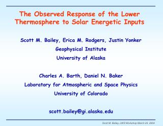 The Observed Response of the Lower Thermosphere to Solar Energetic Inputs