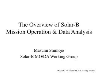 The Overview of Solar-B Mission Operation &amp; Data Analysis