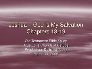 Joshua – God is My Salvation Chapters 13-19