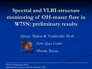 Spectral and VLBI-structure monitoring of OH-maser flare in W75N: preliminary results