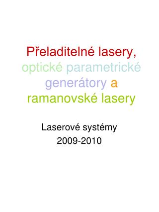 Přeladitelné lasery, optické parametrické generátory a ramanovské lasery