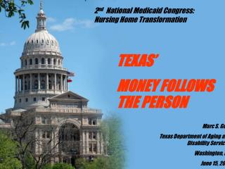 TEXAS’ MONEY FOLLOWS THE PERSON