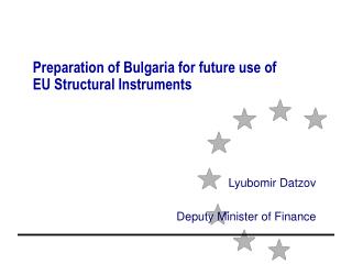 Preparation of Bulgaria for future use of EU Structural Instruments