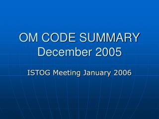 OM CODE SUMMARY December 2005