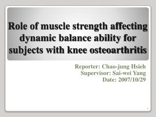 Role of muscle strength affecting dynamic balance ability for subjects with knee osteoarthritis