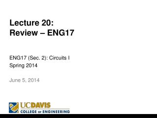 Lecture 20: Review – ENG17