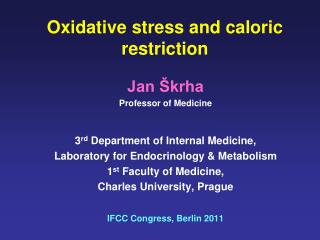 Oxidative stress and caloric restriction