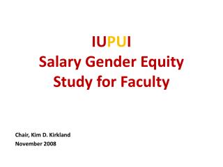 IU PU I Salary Gender Equity Study for Faculty