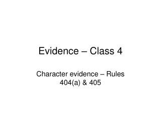 Evidence – Class 4