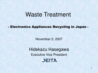 Waste Treatment - Electronics Appliances Recycling in Japan -