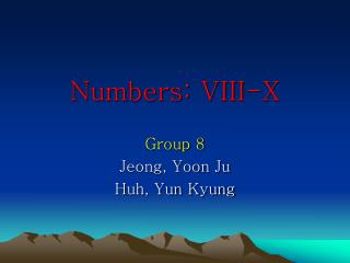 Numbers: VIII-X