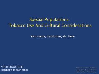 Special Populations: Tobacco Use And Cultural Considerations