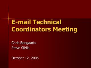 E-mail Technical Coordinators Meeting