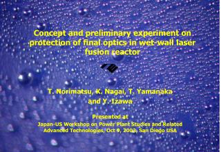 Concept and preliminary experiment on protection of final optics in wet-wall laser fusion reactor