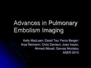 Advances in Pulmonary Embolism Imaging
