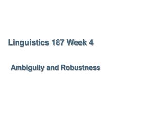 Linguistics 187 Week 4