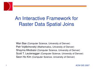 An Interactive Framework for Raster Data Spatial Joins