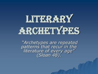 Literary Archetypes