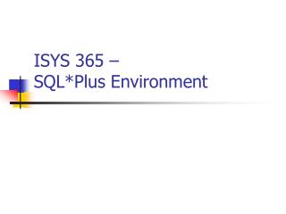 ISYS 365 – SQL*Plus Environment