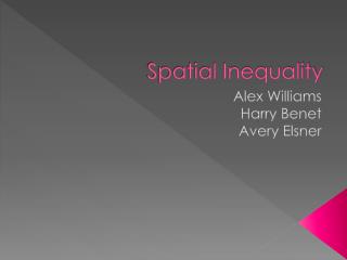 Spatial Inequality