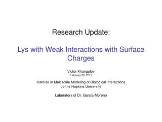 Research Update: Lys with Weak Interactions with Surface Charges